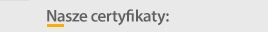 Nasze certyfikaty - tytuł
